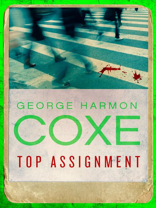 Title details for Top Assignment by George Harmon Coxe - Available